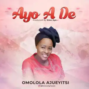 Omolola Ajueyitsi - Ayo A De